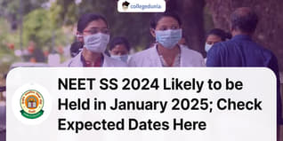 NEET SS 2024 Likely to be Held in January 2025; Check Expected Dates Here